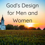 God's Design for Men and Women Pastor Steve Hicks Church in Action Mt Vernon Missouri